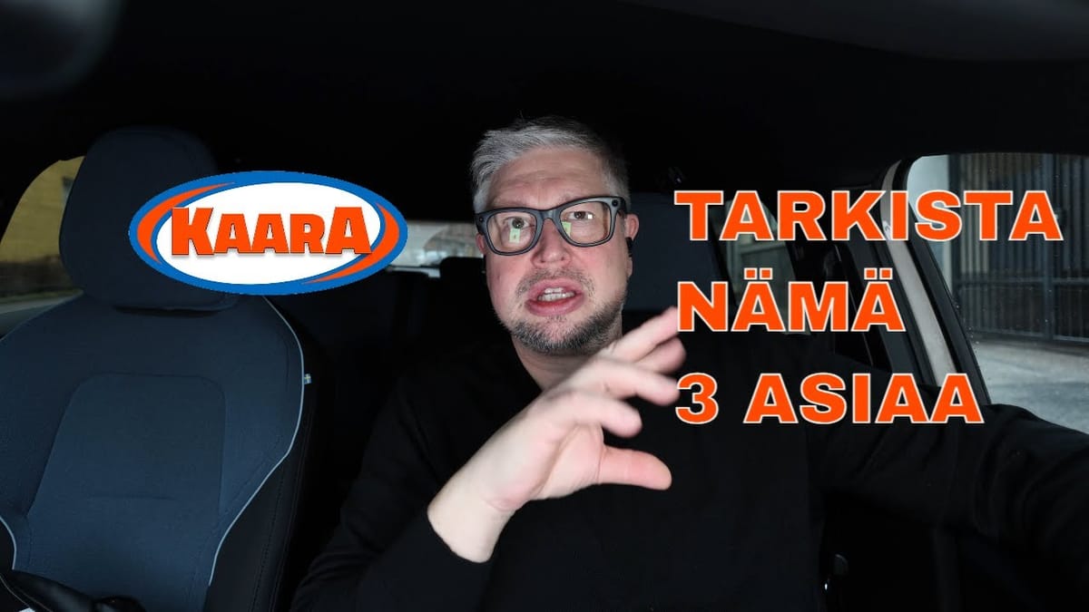 Käytetyn auton ostajan muistilista: Tsekkaa autosta aina nämä – 3 tärkeää vinkkiä