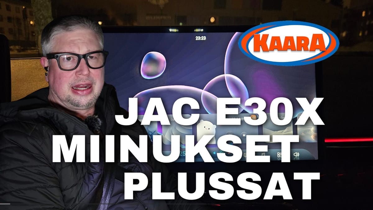 JAC E30X koeajokokemusten keskivaiheen tuomio: Miinukset ja plussat